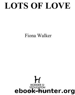 Lots of Love by Fiona Walker