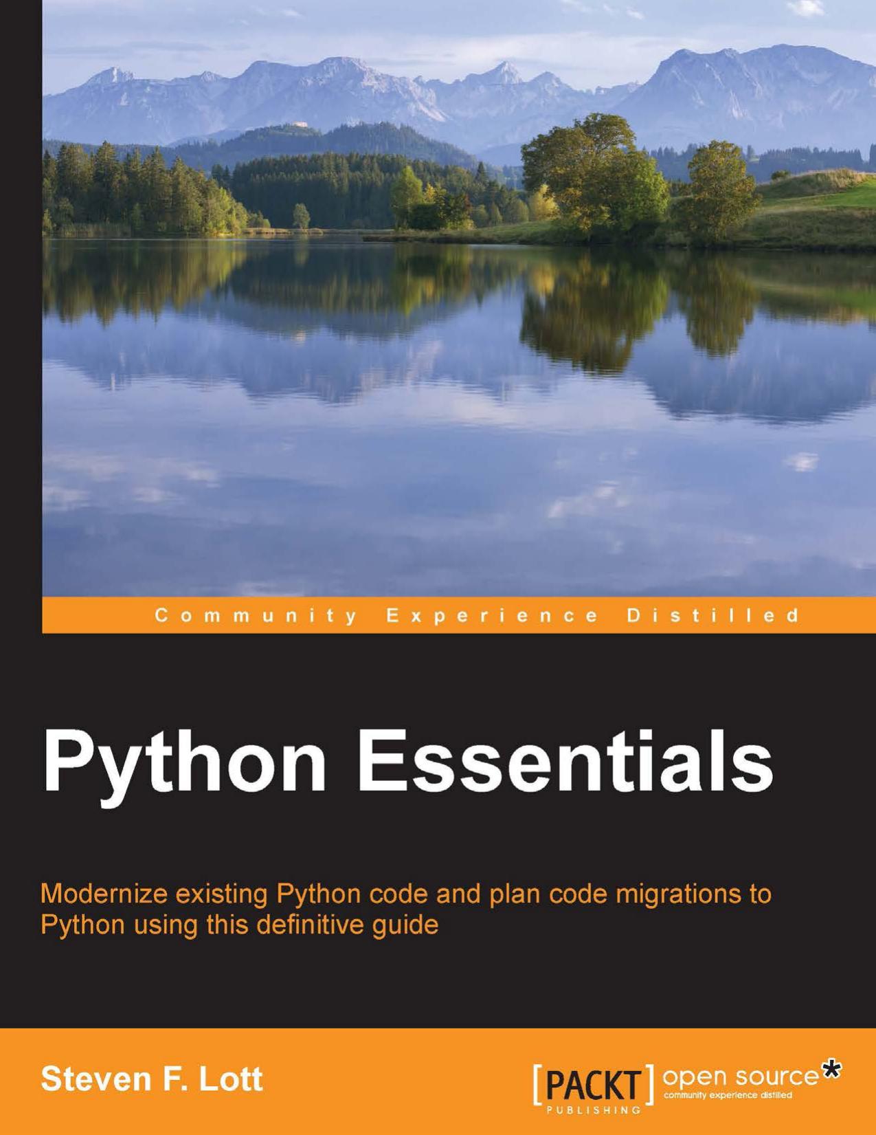 Lott S F Python Essentials Modernize Existing Python Code And Plan Code Migrations To Python Using This Definitive Guide by Unknown
