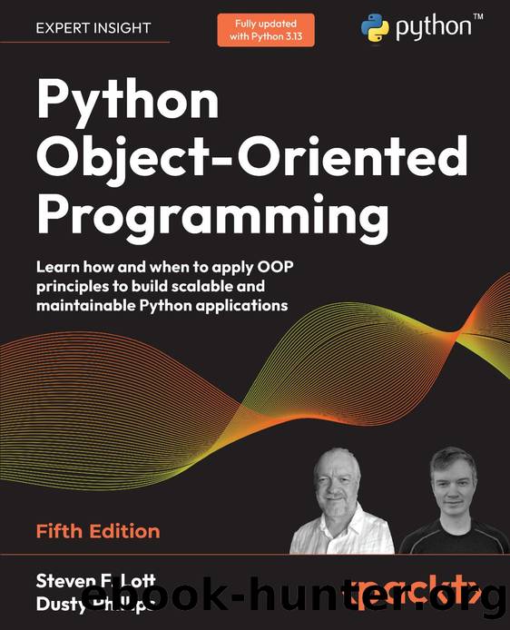Lott S. Python Object-Oriented Programming. Learn...to apply OOP...5ed 2025 by Unknown