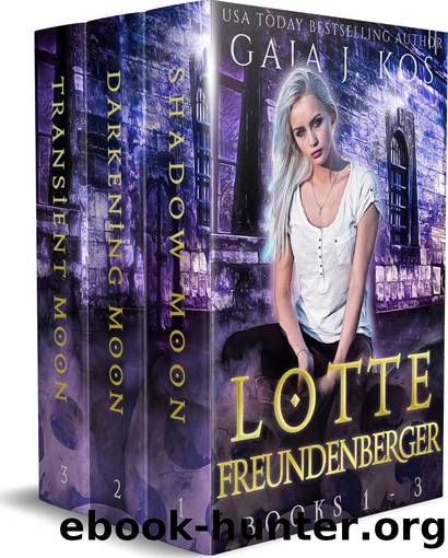 Lotte Freundenberger: Books 1-3 by Gaja J. Kos