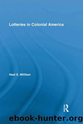 Lotteries in Colonial America by Neal Millikan