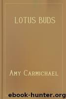 Lotus Buds by Amy Carmichael