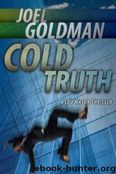 Lou Mason Mystery 03-Cold Truth by Joel Goldman