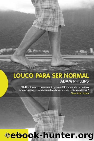 Louco para Ser Normal by Phillips Adam