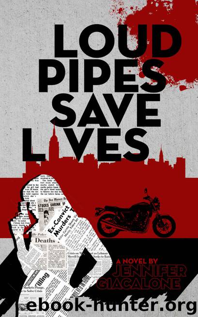 Loud Pipes Save Lives by Jennifer Giacalone