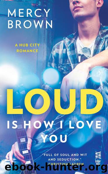 Loud is How I Love You by Mercy Brown