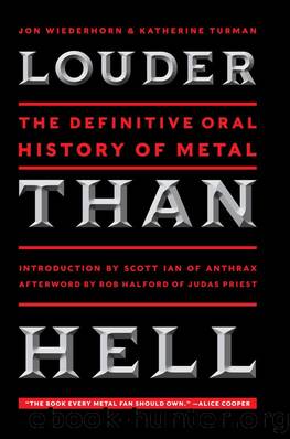 Louder Than Hell: The Definitive Oral History of Metal by Jon Wiederhorn & Katherine Turman