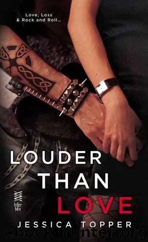Louder Than Love by Topper Jessica