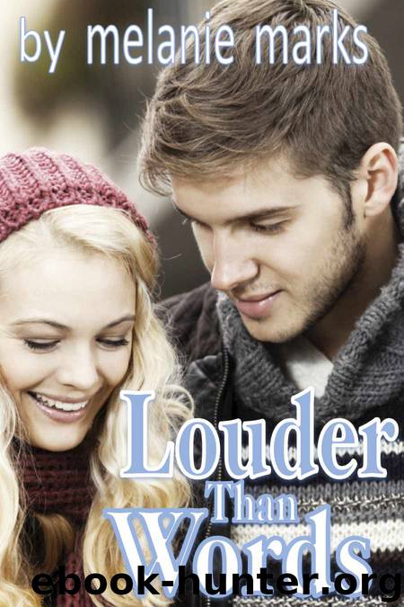Louder Than Words (Fall For Me) by Melanie Marks