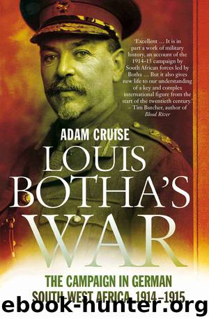 Louis Botha's War by Adam Cruise