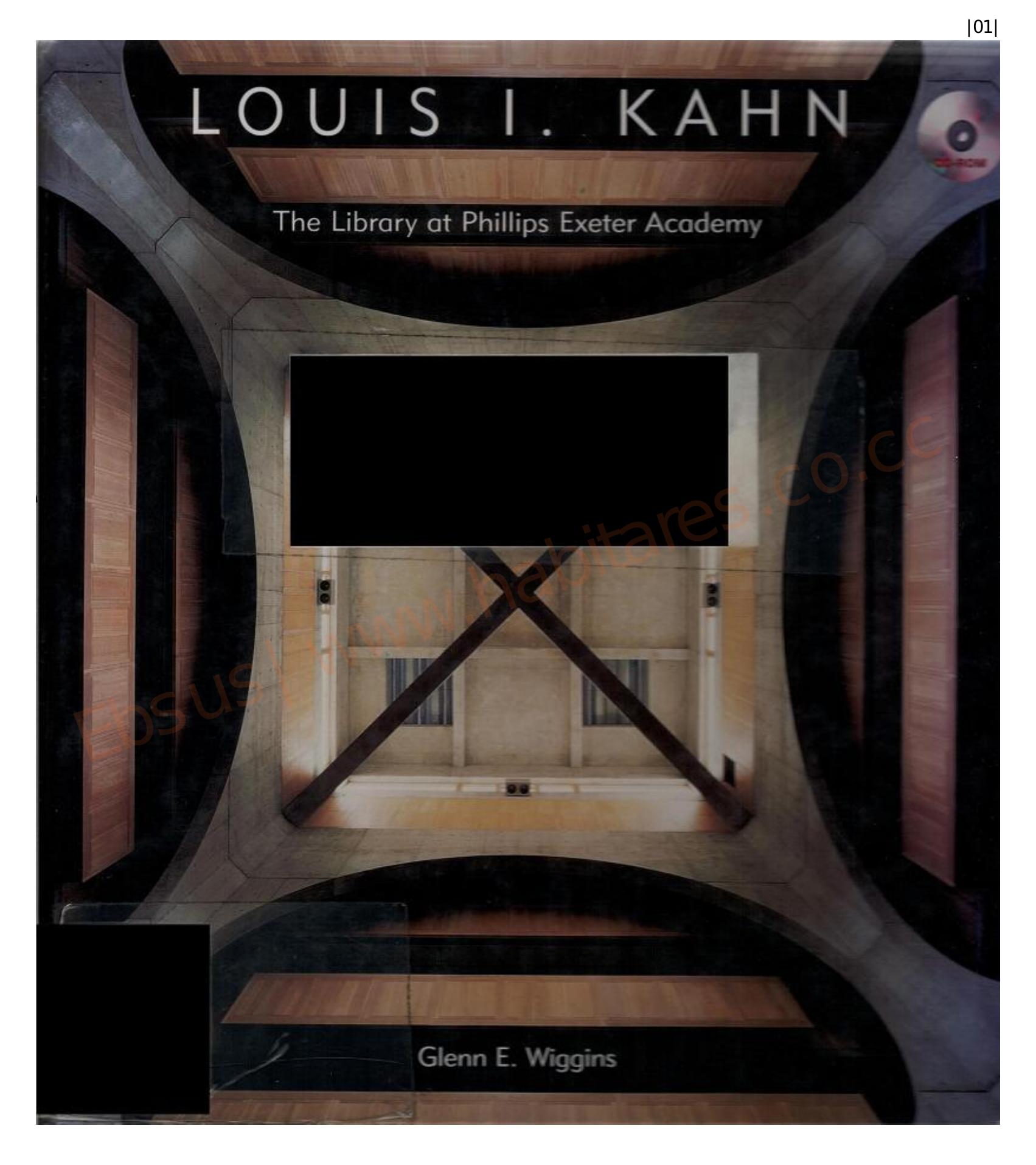 Louis I. Kahn: The Library at Phillips Exeter Academy by Glenn E. Wiggins
