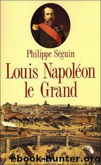 Louis Napoléon le Grand by Philippe Séguin