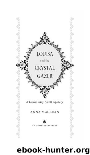 Louisa and the Crystal Gazer by Anna Maclean