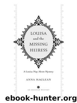 Louisa and the Missing Heiress by Anna Maclean