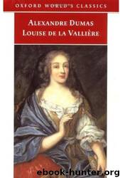 Louise De La Vallière by Alexandre Dumas & David Coward