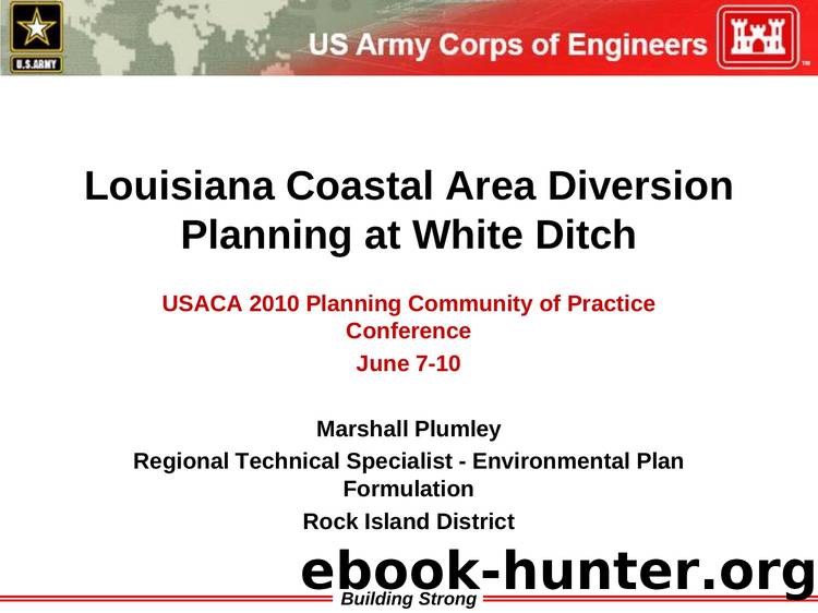 Louisiana Coastal Area Diversion Planning at White Ditch by Marshall Plumley