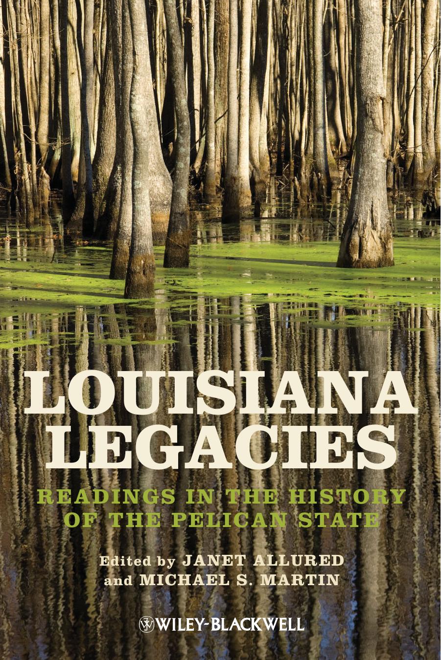 Louisiana Legacies: Readings in the History of the Pelican State (repost) by Janet Allured and Michael S. Martin