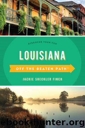 Louisiana Off the Beaten Path&#174; by Jackie Sheckler Finch