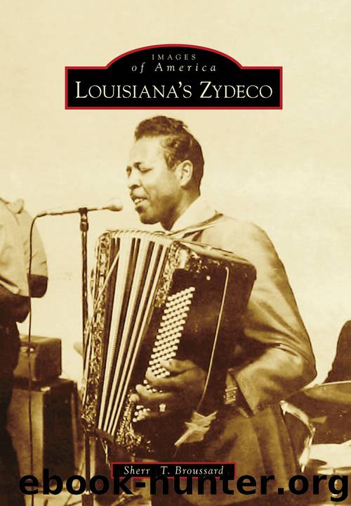 Louisiana's Zydeco by Sherry T. Broussard