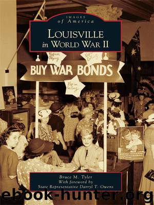 Louisville in World War II by Bruce M. Tyler