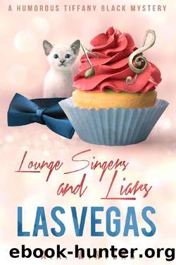 Lounge Singers And Liars In Las Vegas: A Tiffany Black Mystery (Tiffany Black Mysteries Book 16) by A.R. Winters
