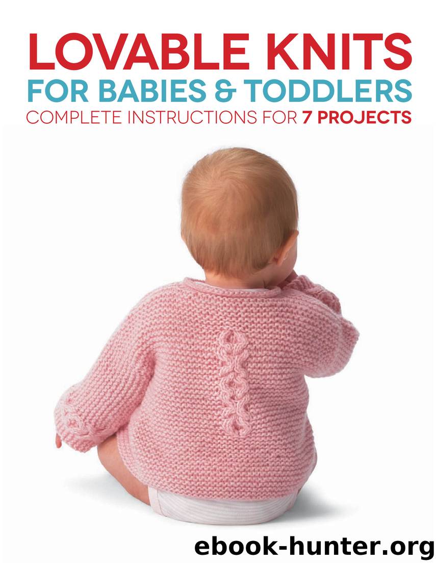 Lovable Knits for Babies and Toddlers by Carri Hammett
