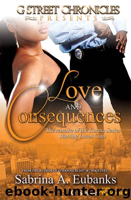 Love & Consequences (G Street Chronicles Presents) by Sabrina A. Eubanks