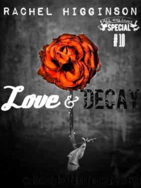 Love & Decay (Season 1): Episode 10 by Higginson Rachel