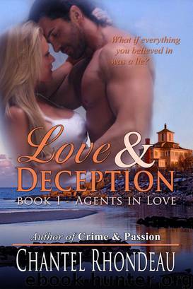 Love & Deception (Agents in Love - Book 1) by Chantel Rhondeau