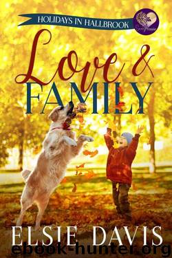 Love & Family: Thanksgiving (Holidays In Hallbrook Book 2) by Elsie Davis