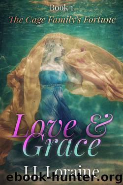Love & Grace (The Cage Family's Fortune Book 1) by J.J. Loraine