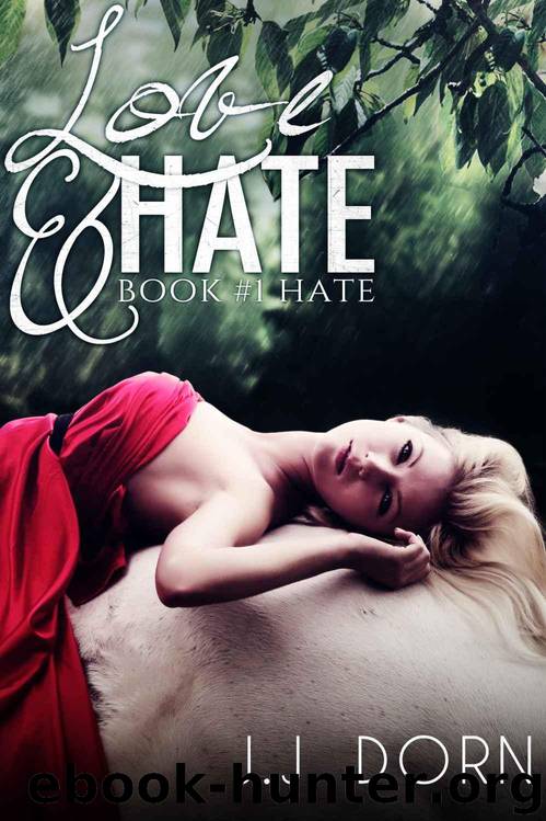 Love & Hate (Book One: Hate) by Dorn JJ