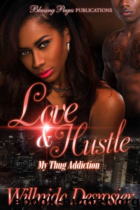 Love & Hustle: My Thug Addiction by Willnide Desrosier