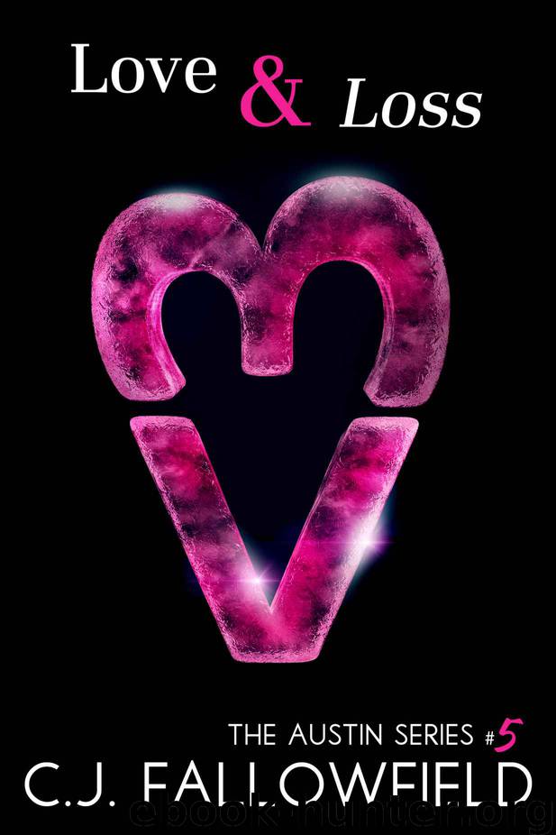 Love & Loss (The Austin Series) by C.J. Fallowfield