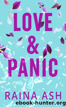 Love & Panic: A Grumpy Sunshine Slow Burn Romance by Raina Ash