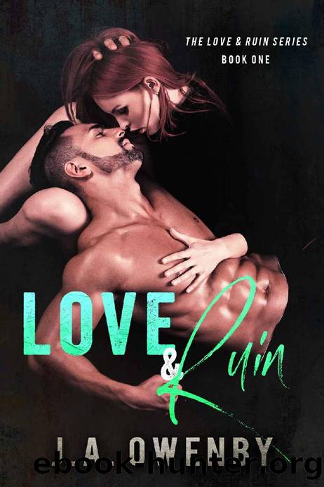 Love & Ruin by J. A. Owenby