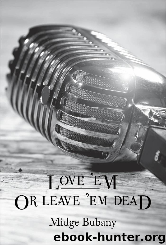 Love 'Em or Leave 'Em Dead by Bubany Midge;