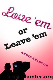 Love 'Em or Leave 'Em by Angie Stanton