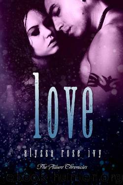 Love (The Allure Chronicles Book 4) by Alyssa Rose Ivy