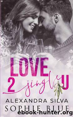 Love 2 Jingle U: A Sweet Vine Christmas Romance by Alexandra Silva & Sophie Blue