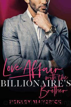 Love Affair with the Billionaire's Brother by Henley Maverick