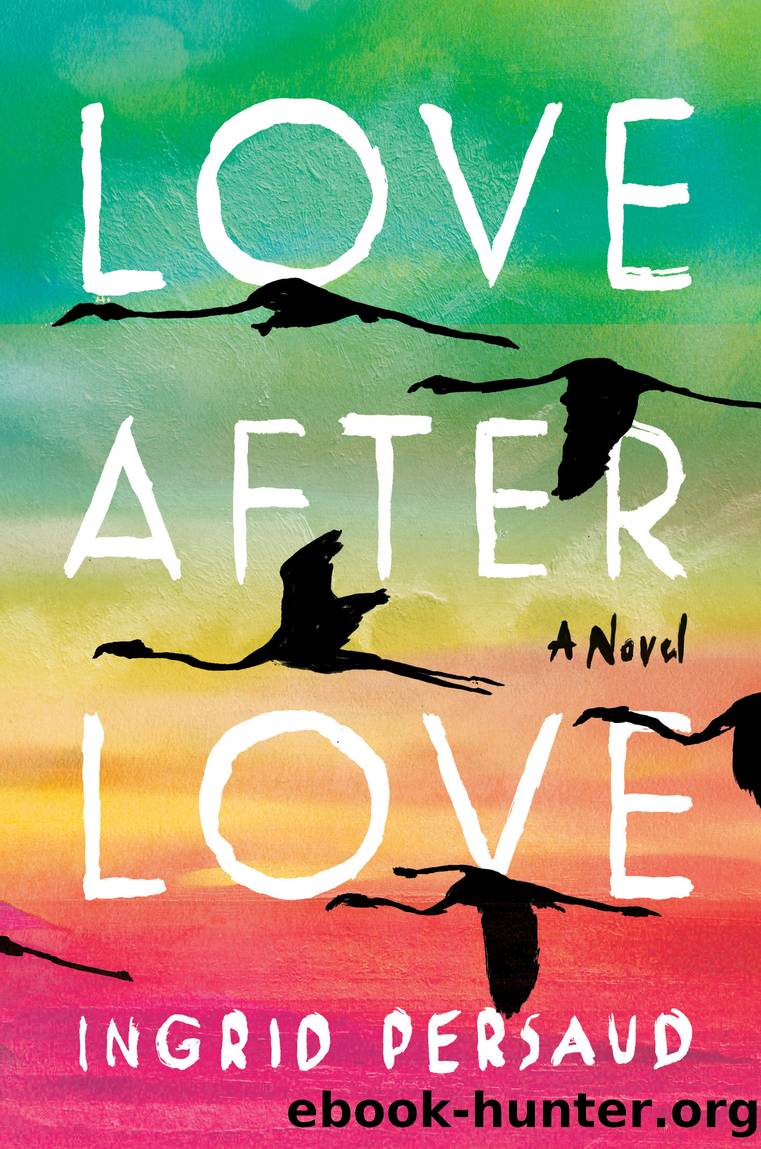 Love After Love by Ingrid Persaud
