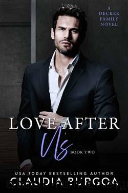 Love After Us: A Decker Family Novel (Covert Affairs Book 2) by Claudia Burgoa