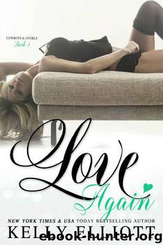 Love Again (Cowboys and Angels Book 4) by Kelly Elliott