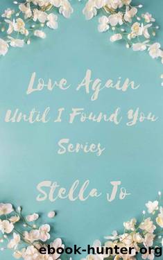 Love Again: Until I Found You Series by Stella Jo