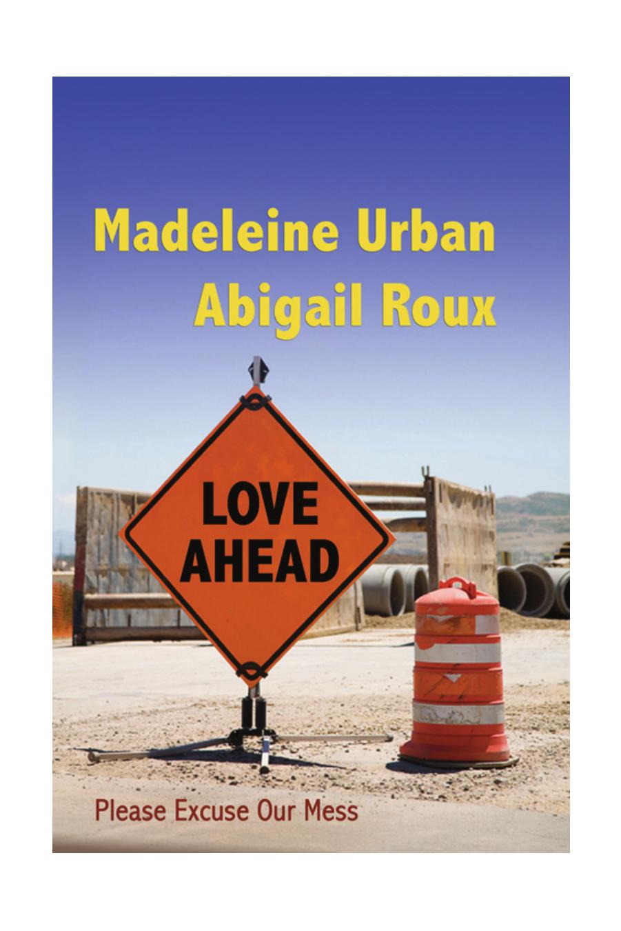 Love Ahead by Madeleine Urban and Abigail Roux
