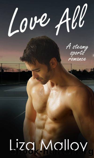 Love All- a Steamy Sports Romance by Liza Malloy
