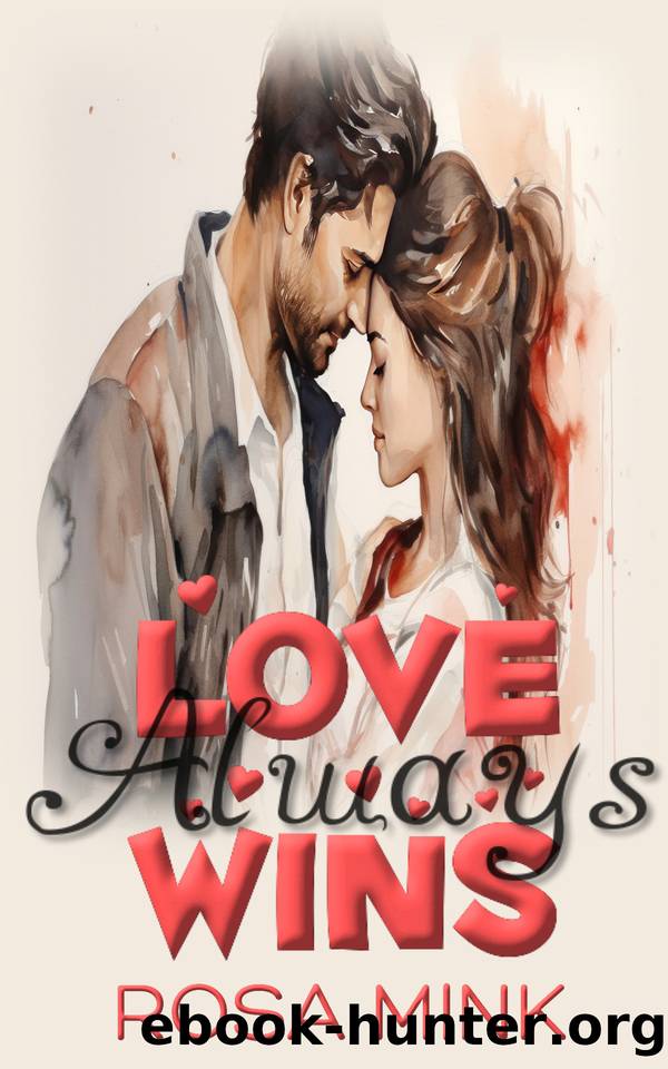 Love Always Wins by Mink Rosa