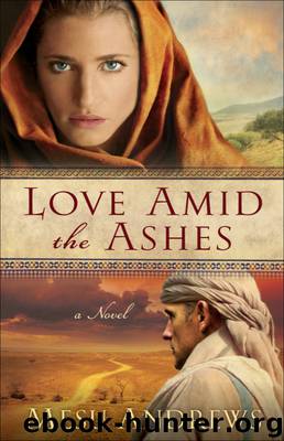 Love Amid the Ashes by Mesu Andrews