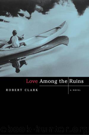 Love Among the Ruins by Robert Clark